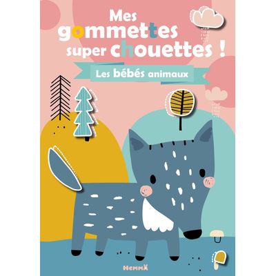 Mes gommettes super chouettes ! Les bébés animaux