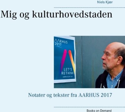 Mig Og Kulturhovedstaden - Niels Kjær - Bog