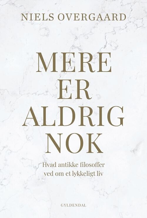 Mere Er Aldrig Nok - Niels Overgaard - Bog