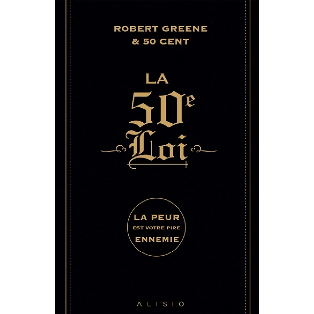 La 50e loi : la peur est votre pire ennemie · Occasion