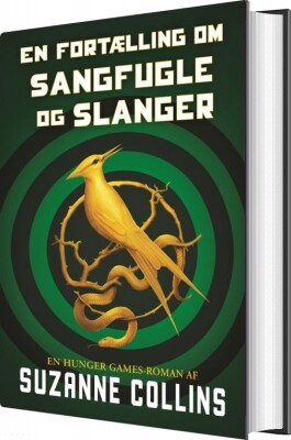Hunger Games 0 - En Fortælling Om Sangfugle Og Slanger - Suzanne Collins - Bog