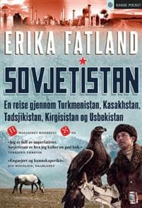 Sovjetistan; en reise gjennom Turkmenistan, Kasakhstan, Tadsjikistan, Kirgisistan og Usb