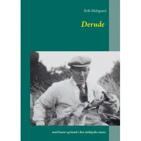 Derude | Erik Midtgaard