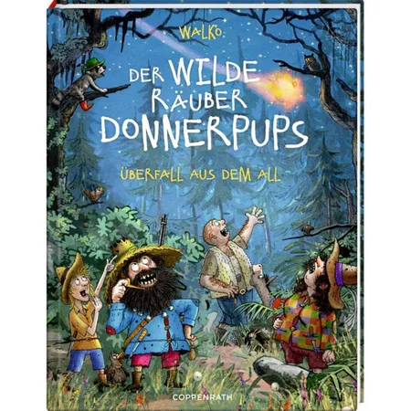 Coppenrath Verlag Der wilde Räuber Donnerpups Bd. 2 - Überfall aus dem All