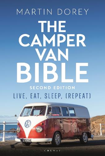The Camper Van Bible 2nd edition: Live, Eat, Sleep (Repeat) (Paperback)