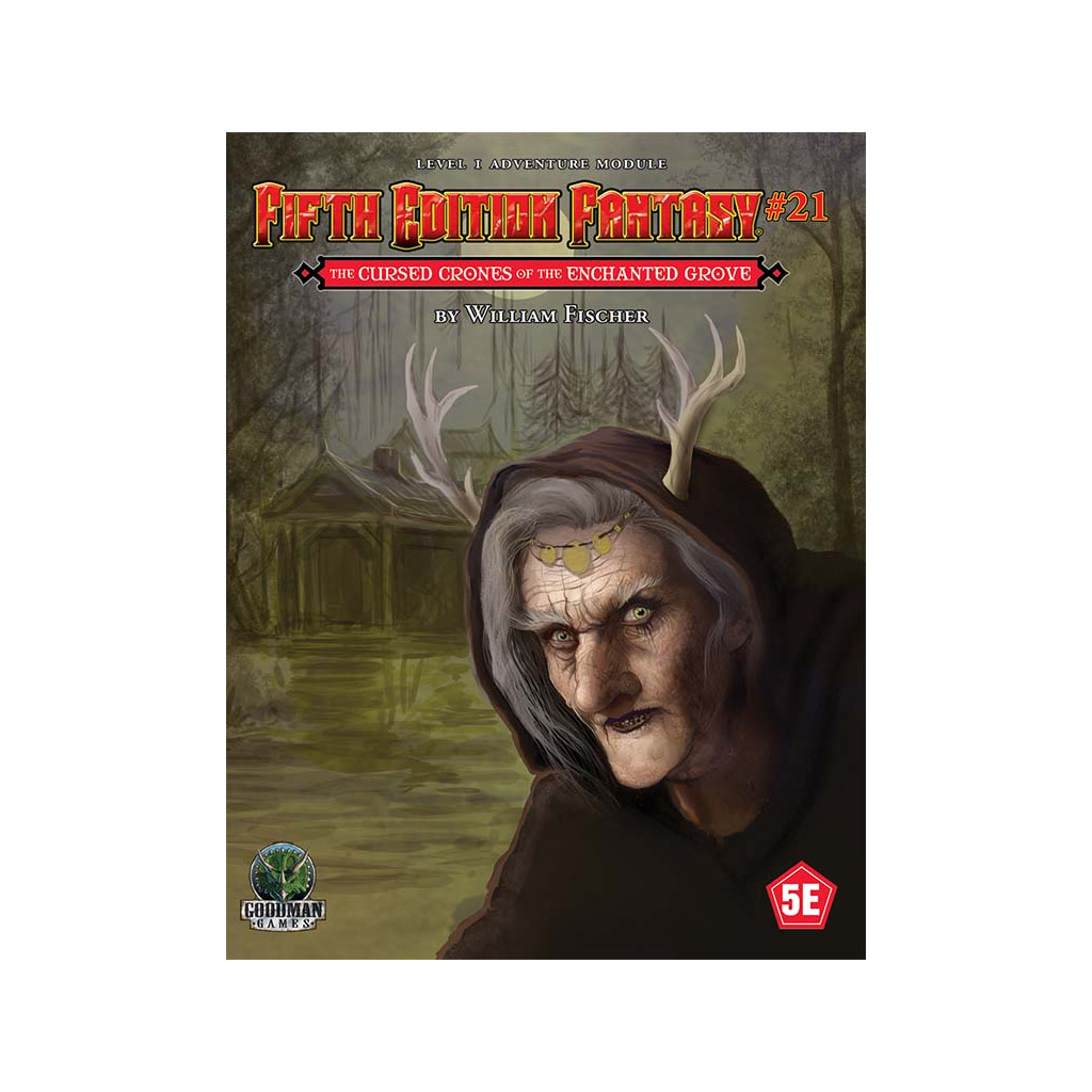 Fifth Edition Fantasy n°21 - The Cursed Crones of the Enchanted Grove