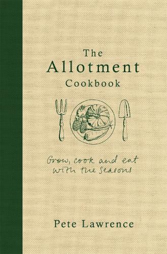 The Allotment Cookbook (Hardback)