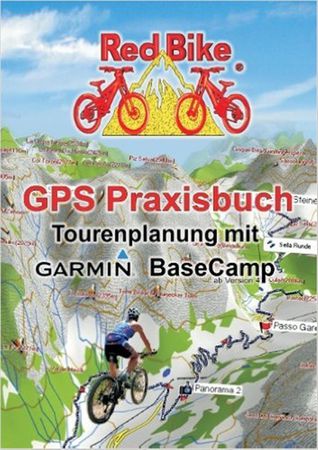 GPS PRAXISBUCH von Red Bike  BaseCamp