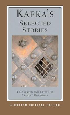 Kafka's Selected Stories: A Norton Critical Edition - Norton Critical Editions (Paperback)