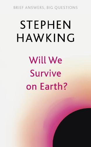 Will We Survive on Earth - Brief Answers, Big Questions (Paperback)
