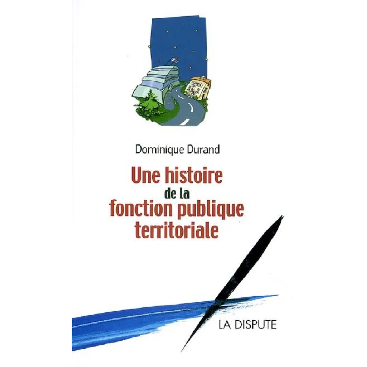 Une histoire de la fonction publique territoriale · Occasion
