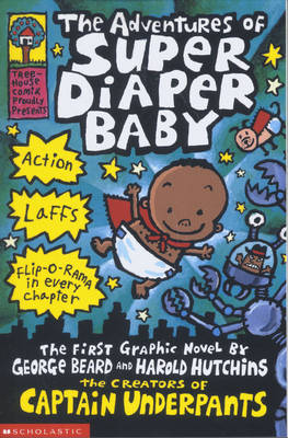 The Adventures of Super Diaper Baby - Captain Underpants (Paperback)