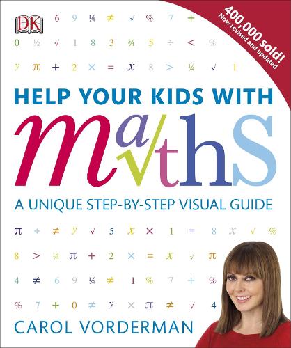 Help Your Kids with Maths, Ages 10-16 (Key Stages 3-4): A Unique Step-by-Step Visual Guide, Revision and Reference - DK Help Your Kids With (Paperback)