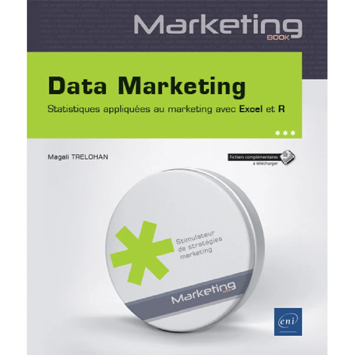 Data marketing : statistiques appliquées au marketing avec Excel et R · Occasion