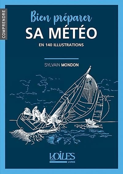 VOILES ET VOILIERS - BIEN PREPARER SA METEO