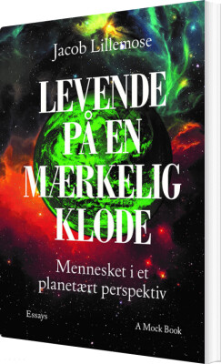 Levende På En Mærkelig Klode - Jacob Lillemose - Bog
