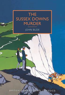 The Sussex Downs Murder - British Library Crime Classics (Paperback)