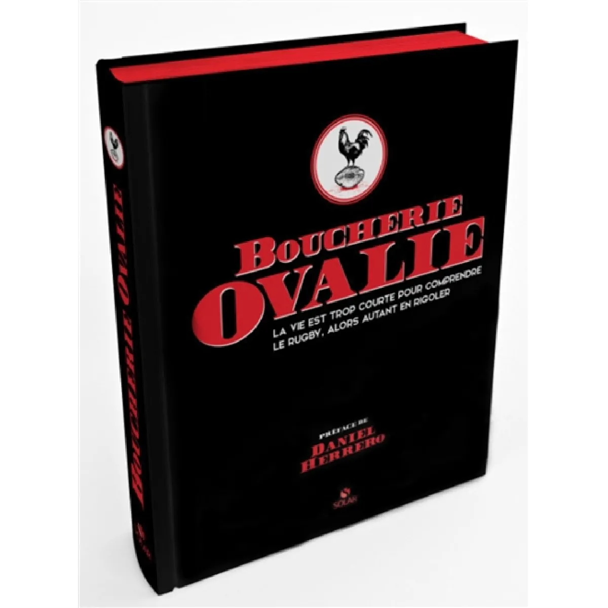 Boucherie Ovalie : la vie est trop courte pour comprendre le rugby, alors autant en rigoler · Occasion