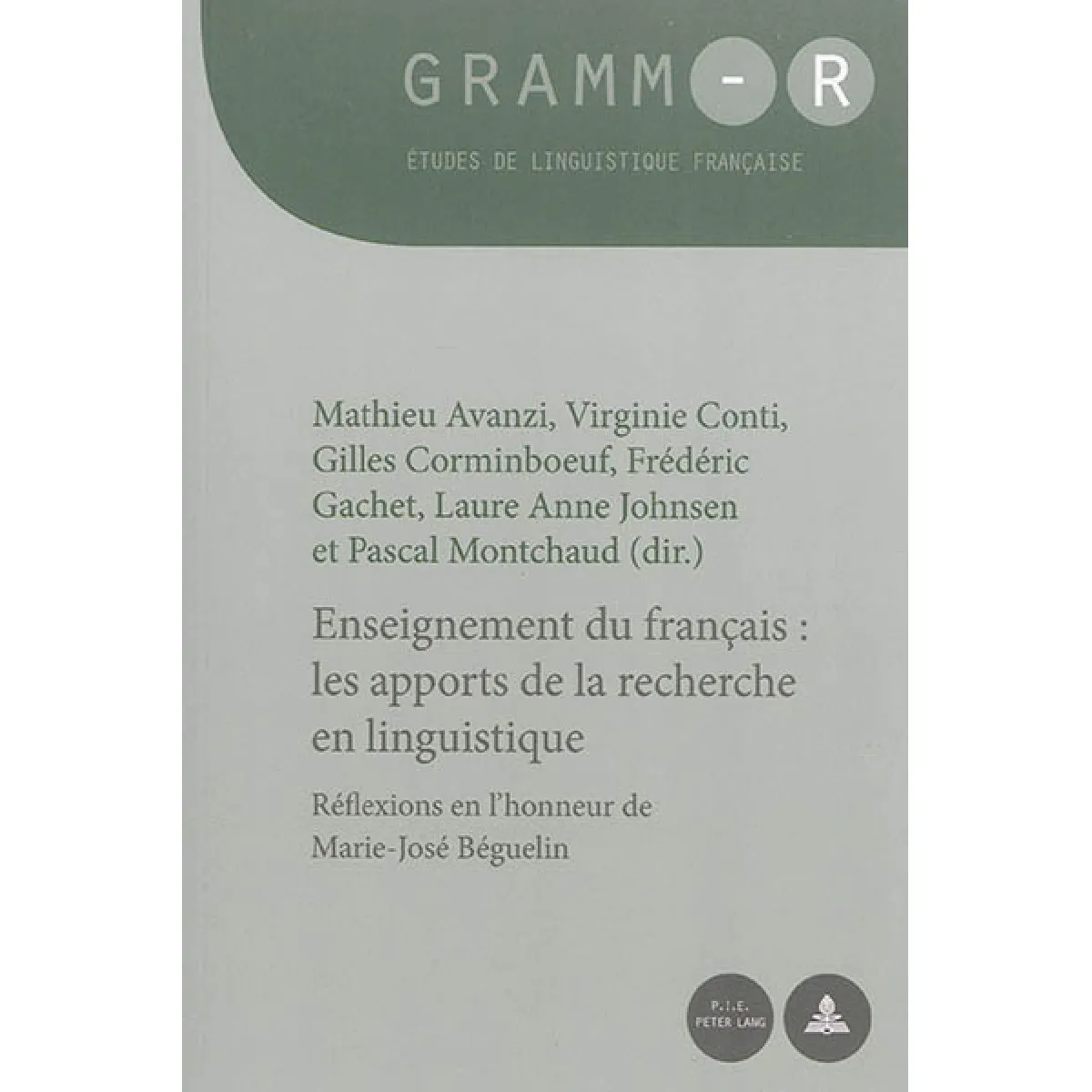Enseignement du français : les apports de la recherche en linguistique : réflexions en l'honneur de Marie-José Béguelin · Occasion