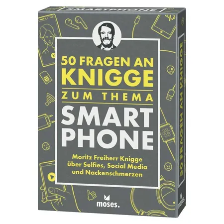 moses. 50 Fragen an Knigge zum Thema Smartphone