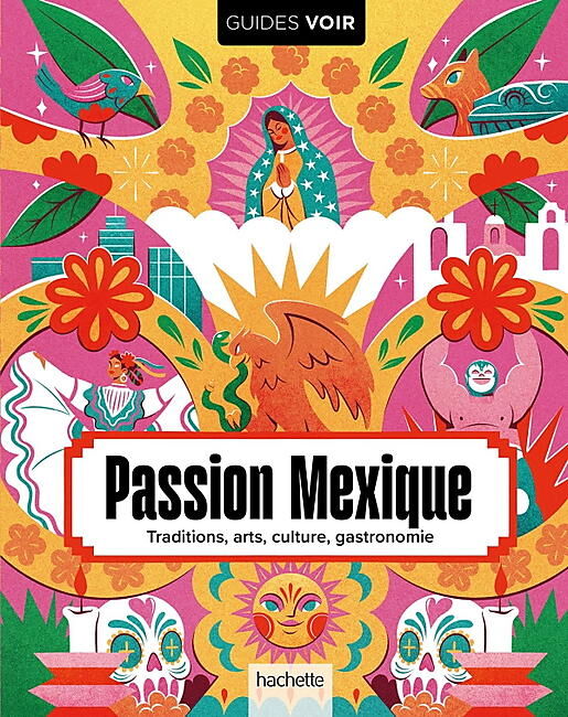 HACHETTE - PASSION MEXIQUE