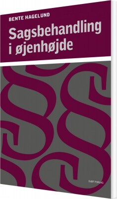 Sagsbehandling I Øjenhøjde - Bente Hagelund - Bog