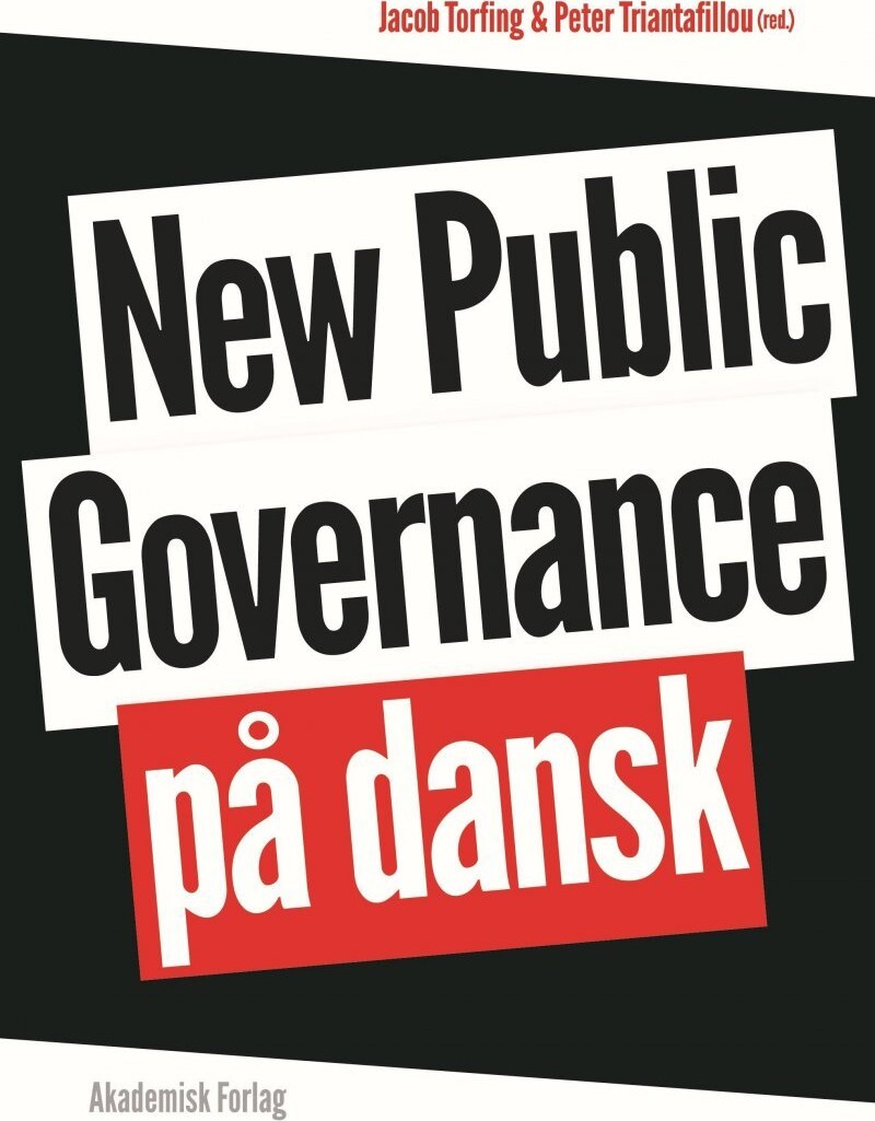 New Public Governance På Dansk - Jacob Torfing - Bog