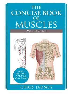 The Concise Book of Muscles Fourth Edition (Paperback)