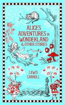 Alice's Adventures in Wonderland and Other Stories - Barnes & Noble Leatherbound Classic Collection (Hardback)
