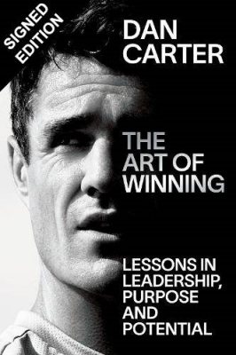 The Art of Winning: Lessons in Leadership, Purpose and Potential: Signed Edition (Hardback)