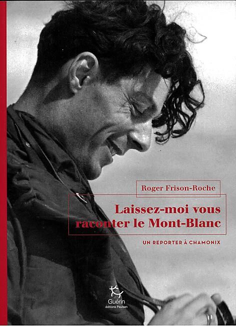 GUERIN - LAISSEZ MOI VOUS RACONTER LE MT BLANC GUERIN