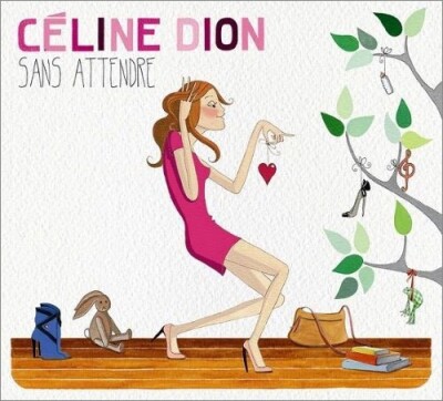Celine Dion - Sans Attendre - Cd