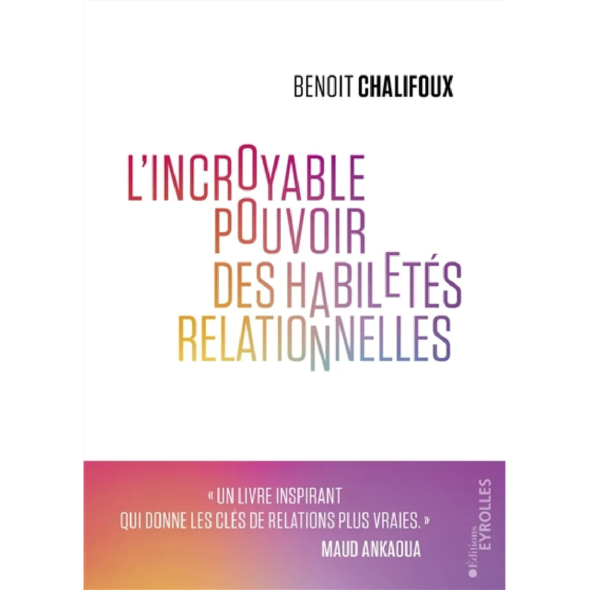 L'incroyable pouvoir des habiletés relationnelles · Occasion