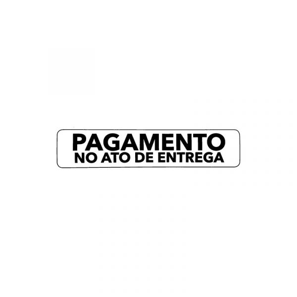 S21 Sinal Adesivo Pagamento no Ato de Entrega (17x4cm)