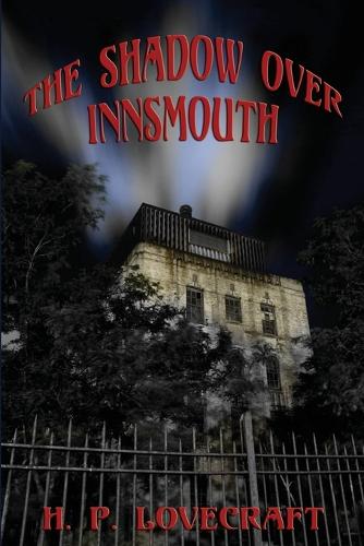 The Shadow over Innsmouth (Paperback)