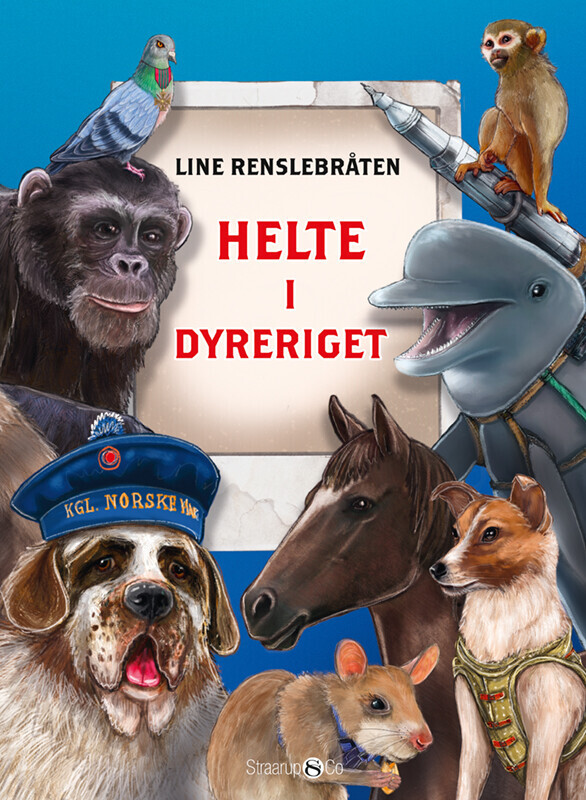Helte I Dyreriget - Line Renslebråten - Bog