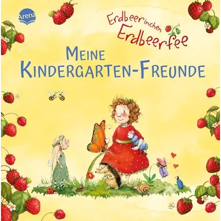 Arena Erdbeerinchen Erdbeerfee. Meine Kindergarten-Freunde