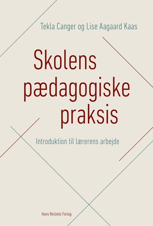 Skolens Pædagogiske Praksis - Tekla Canger - Bog