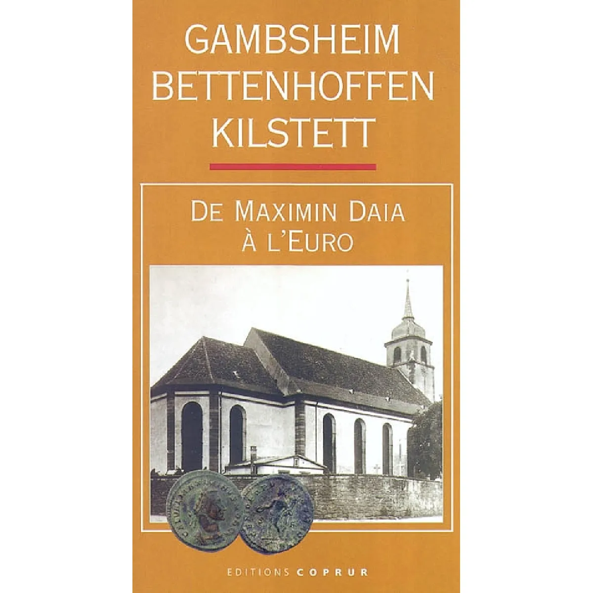 Gambsheim, Bettenhoffen, Kilstett : de Maximin Daia à l'euro · Occasion