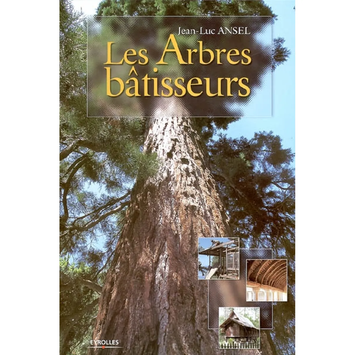 Les arbres bâtisseurs · Occasion