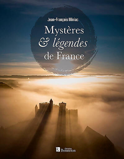 BONNETON - MYSTERES ET LEGENDES DE FRANCE