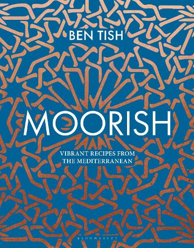 Moorish: Vibrant recipes from the Mediterranean (Hardback)