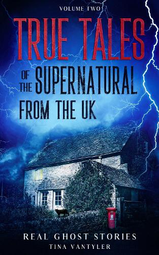 Real Ghost Stories: True Tales Of The Supernatural From The UK Volume Two (Paperback)