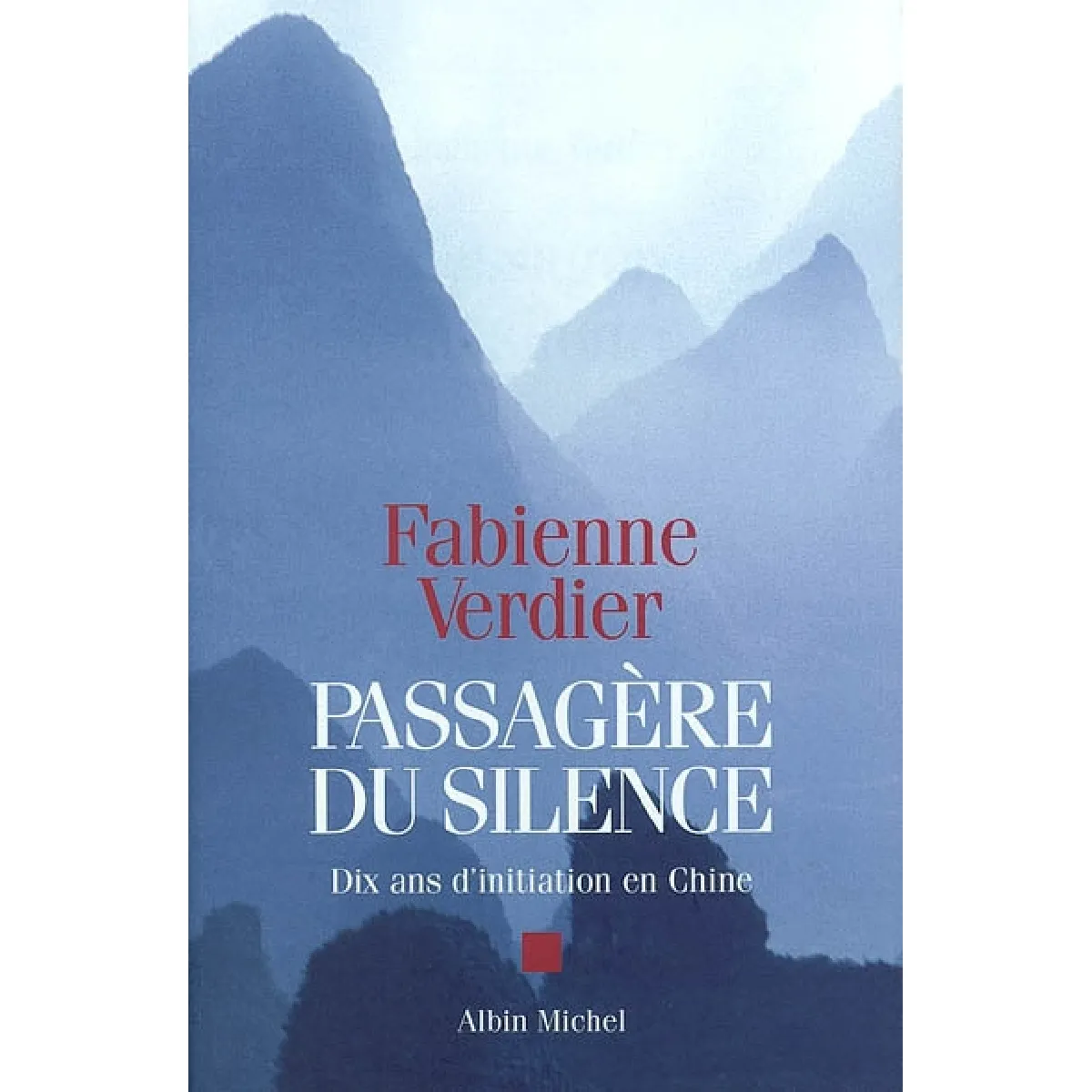 Passagère du silence : dix ans d'initiation en Chine · Occasion
