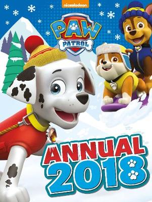 Nickelodeon PAW Patrol Annual 2018 (Hardback)