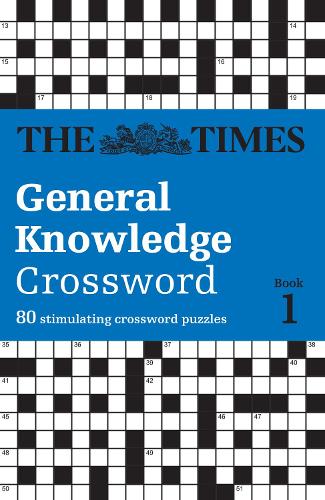 The Times General Knowledge Crossword Book 1: 80 General Knowledge Crossword Puzzles - The Times Crosswords (Paperback)