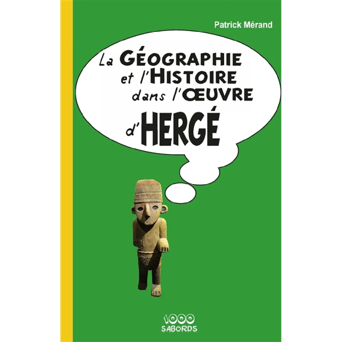 La géographie et l'histoire dans l'oeuvre d'Hergé · Occasion
