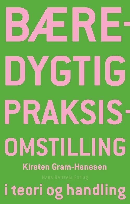 Bæredygtig Praksisomstilling - Kirsten Gram-Hanssen - Bog
