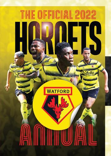 The Official Watford FC Annual 2022 (Hardback)