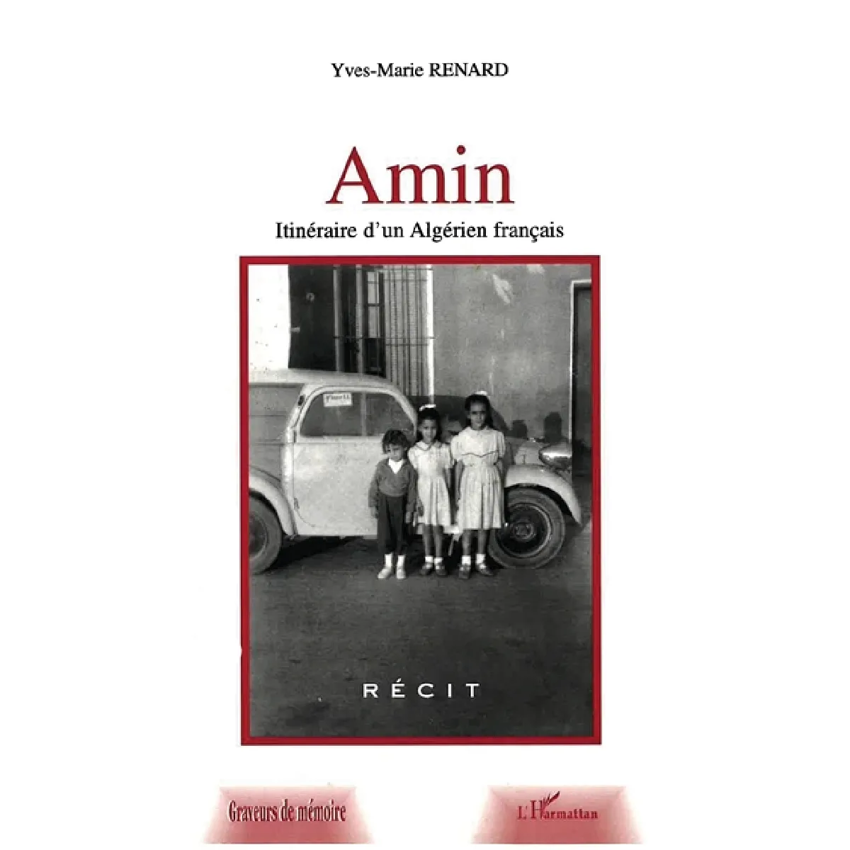 Amin : itinéraire d'un Algérien français : récit · Occasion